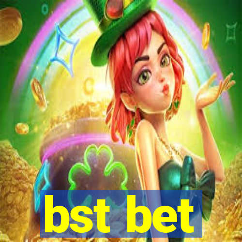 bst bet